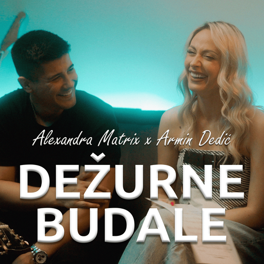 Armin Dedic & Alexandra Matrix - Dežurne budale