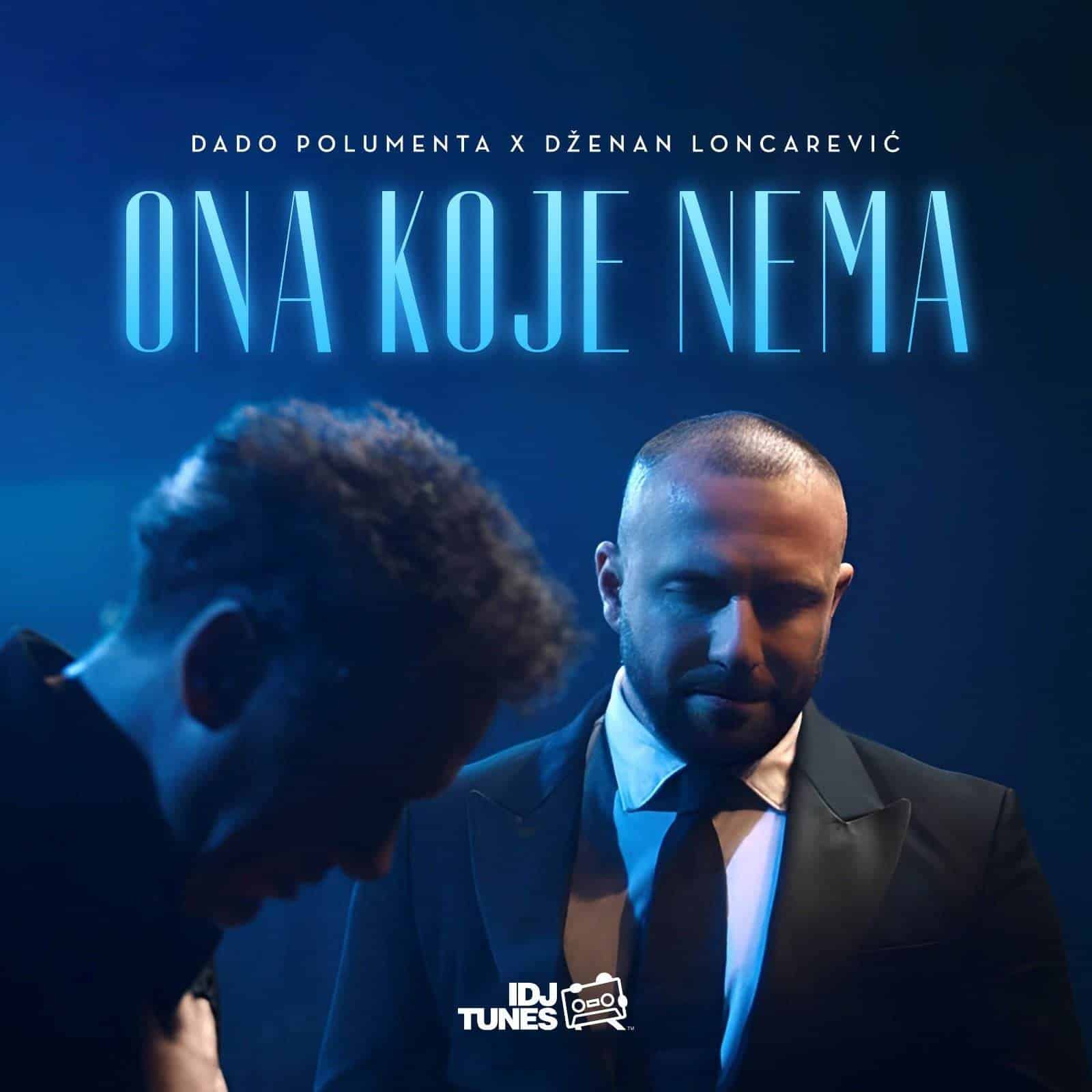 Dado Polumenta & Dzenan Loncarevic - Ona koje nema