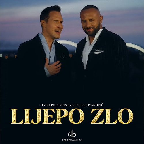 Dado Polumenta & Pedja Jovanovic - Lijepo zlo 