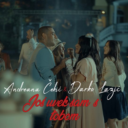 Darko Lazic & Andreana Cekic - Još uvek sam s tobom