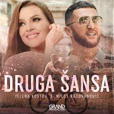 Jelena Kostov & Milos Radovanovic - Druga šansa