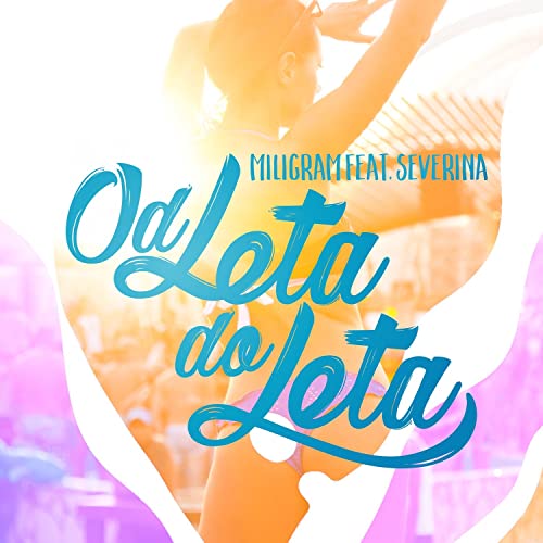 Miligram & Severina - Od leta do leta