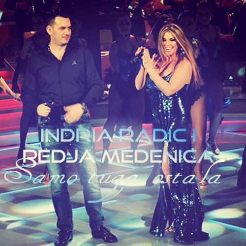 Pedja Medenica & Indira Radic - Samo tuga ostala
