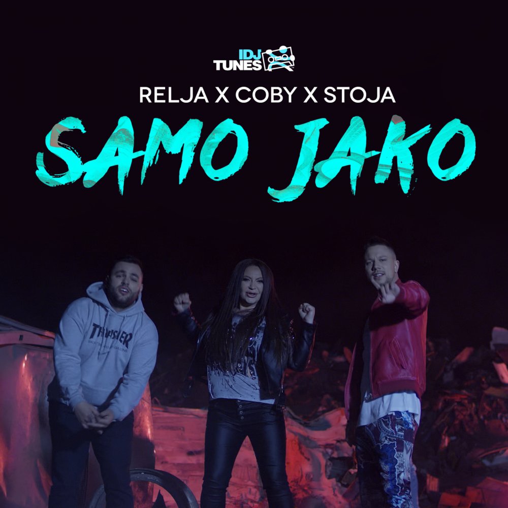 Relja & Coby & Stoja - Samo jako