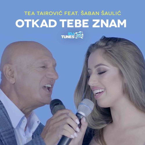 Saban Saulic & Tea Tairovic - Otkad tebe znam