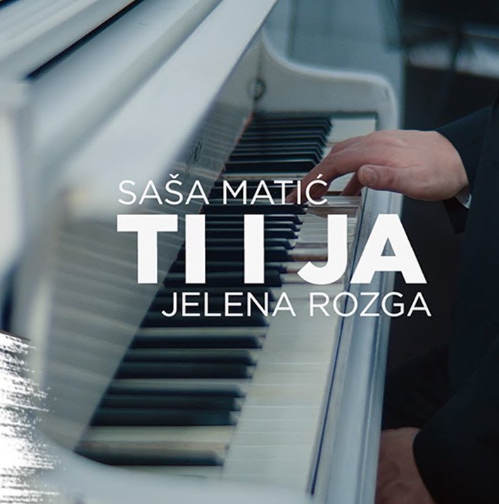 Sasa Matic & Jelena Rozga - Ti i ja